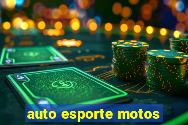 auto esporte motos